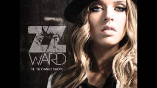 Video thumbnail of "ZZ Ward - Charlie Ain't Home"