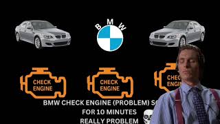 BMW CHECK ENGINE SOUND FOR 10 MINUTES