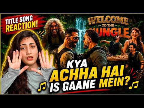 Welcome to the Jungle (Title Track) Reaction | Akshay Kumar | Disha Patani | Ektareacts