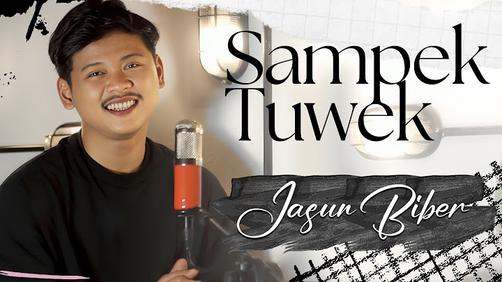 Sampek Tuwek - Jasun Biber