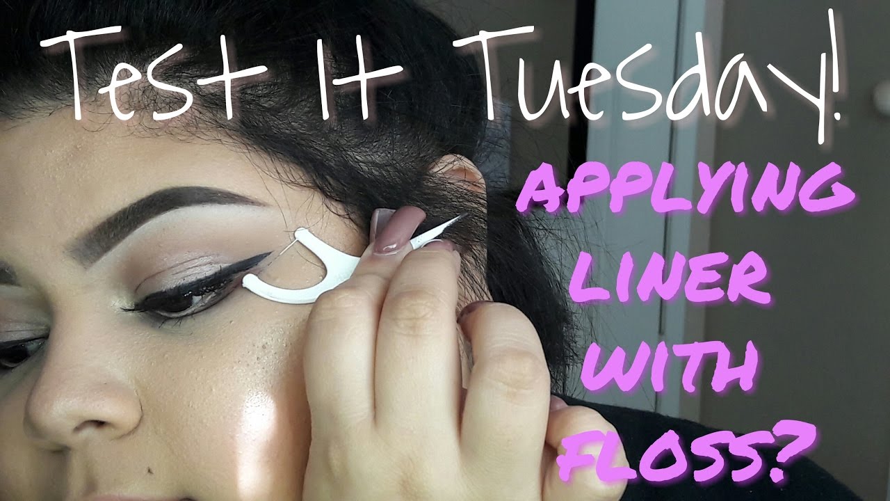 test it tuesday! applying liner with dental floss!! YouTube