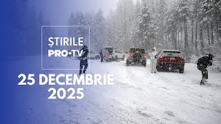 Știrile PRO TV - 25 Decembrie 2025 | Crăciun cu zăpadă în România