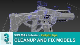 How to Cleanup and Fix 3d models - 3ds Max - Tips screenshot 4