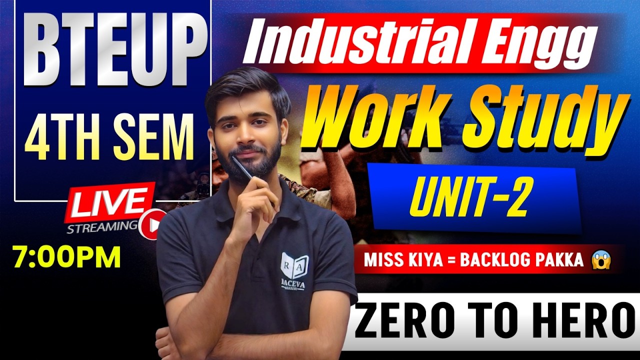 BTEUP 4th Sem Industrial Engineering | Work Study Full Revision One Shot | Exam Ready Lec-6