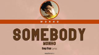 Wonho (원호) - Somebody (Eng/Esp Lyrics)