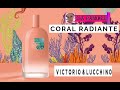 VICTORIO &amp; LUCCHINO Agua De V&amp;L Coral Radiante reseña de perfume ¡NUEVO 2024!