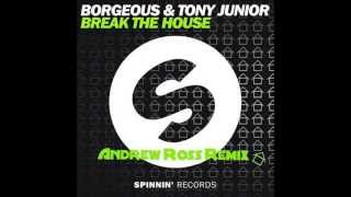 Borgeous & Tony Junior - Break The House (Remix)