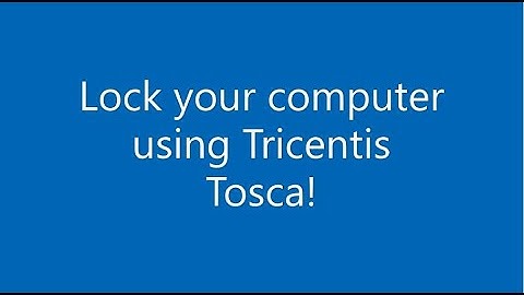 Lock your Computer using Tricentis Tosca!