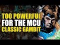 Too Powerful For Marvel Movies: Classic Gambit/New Sun