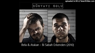 Bela & Atakan - Bi Sabah Erkenden (2010)