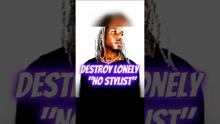 Destroy Lonely on his song "No Stylist"