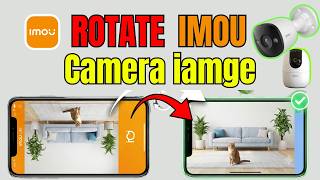 How to flip the camera image upside down 📷🔄| How to Enable Image Rotation on IMOU IP Camera screenshot 2