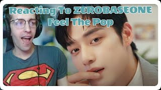 Reacting To Zerobaseone 'Feel The Pop' Music Video