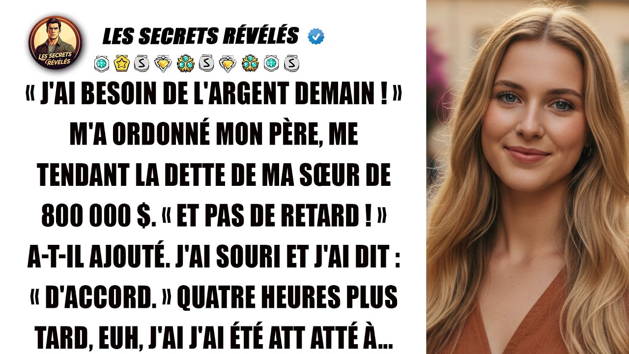 Mon père exigeait que je paye les dettes de ma sœur. J'ai donc disparu sans prévenir.