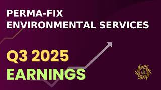 Perma Fix Environmental Services, Inc  PESI Q3 2025 Earnings Call