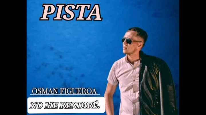 PISTA // NO // ME // RENDIR OSMAN FIGUEROA