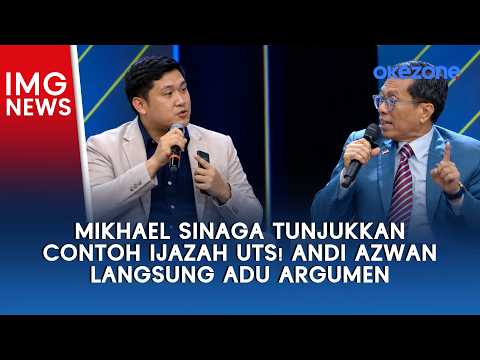 Mikhael Sinaga Tunjukkan Contoh Ijazah UTS! Andi Azwan Langsung Adu Argumen