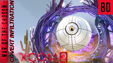 XCOM 2 WotC - Covert Infiltration - Ep 80 - The Psionic Gateway