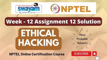 Ethical Hacking Week 12 Assignment 12 Solution | NPTEL | Swayam | Jul - Dec 2023