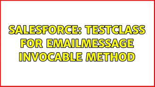 Salesforce: Testclass for emailmessage invocable method