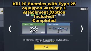 Kill 20 Enemies with Type 25 equipped with any 1 attachment (Optics Included) | Maximum COD MOBILE