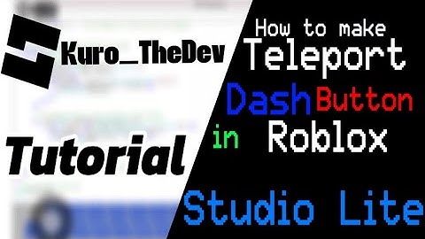 How to make teleport dash button in Roblox Studio Lite