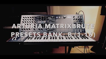 Arturia MatrixBrute Presets Bank: B (1-16)