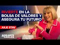 Invierte en la bolsa de valores y asegura tu futuro