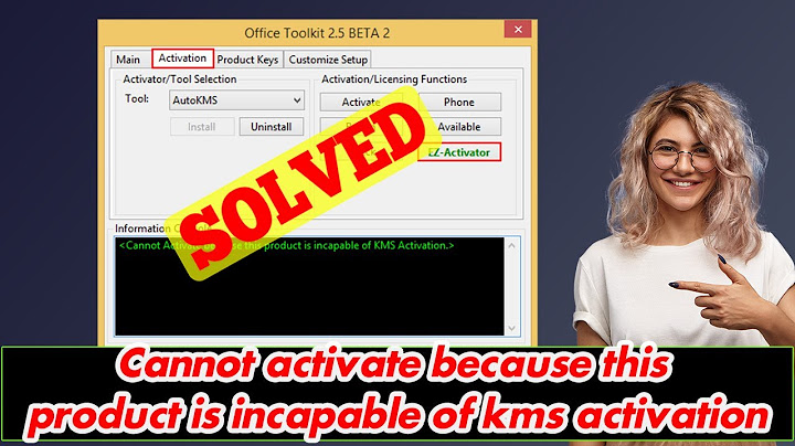 Lỗi activate microsoft office can not active because couple kms năm 2024