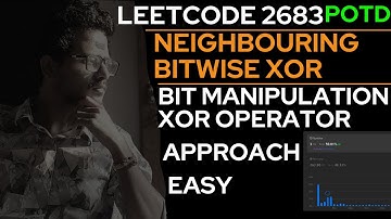 LeetCode POTD 2683 Neighbouring Bitwise XOR Explanation Approach Algorithm Code by R Sai Siddhu