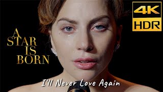 A Star Is Born (2018)  I'll Never Love Again - Lady Gaga, 4K HDR \& HQ Sound - Eng, Kor, Jap Sub