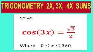 Trigonometric equations Solve cos(3x)=√3/2 Where 0≤x≤360°