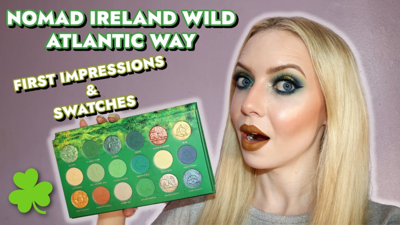 NOMAD COSMETICS IRELAND WILD ATLANTIC WAY | FIRST IMPRESSIONS & SWATCHES ☘️