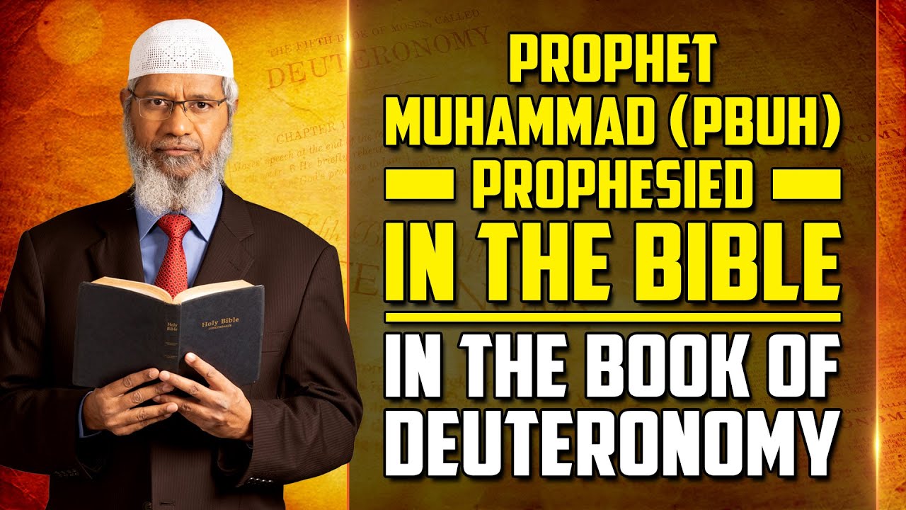 Prophet Muhammad (pbuh) Prophesied in the Bible in the Book of Deuteronomy - Dr Zakir Naik