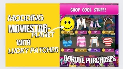 MovieStarPlanet Mod apk vs Lucky patcher Full Tutorial