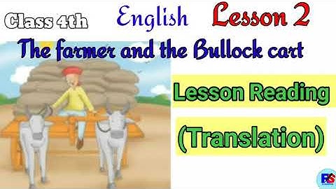 PSEB | Class 4th | English | Lesson 2 |The farmer and the Bullock cart |Lesson reading Translation