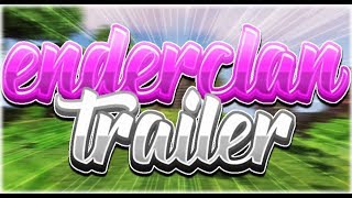 Enderclan Trailer