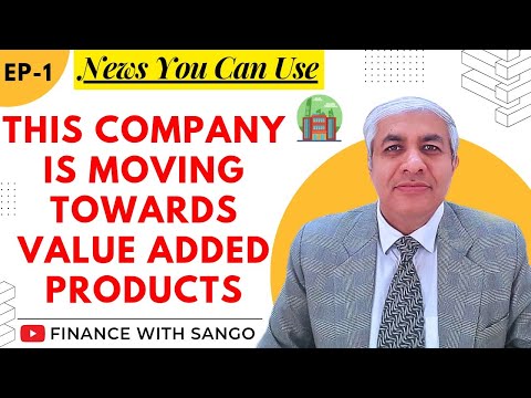 This Company Is Moving Towards Value Added Products | What You Need To Know? | Ep-1
