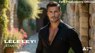 STANISLAV - Lele ley! (Official Video), 2026 | Prod. by Fafa Productons