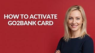 HOW TO ACTIVATE GO2BANK CARD - Julia'sTutorials