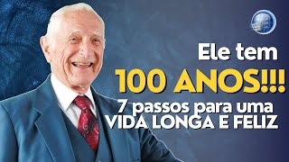 Homem de 100 anos REVELA 7 SEGREDOS para uma VIDA LONGA, SAUDÁVEL e FELIZ | Terceiro Anjo