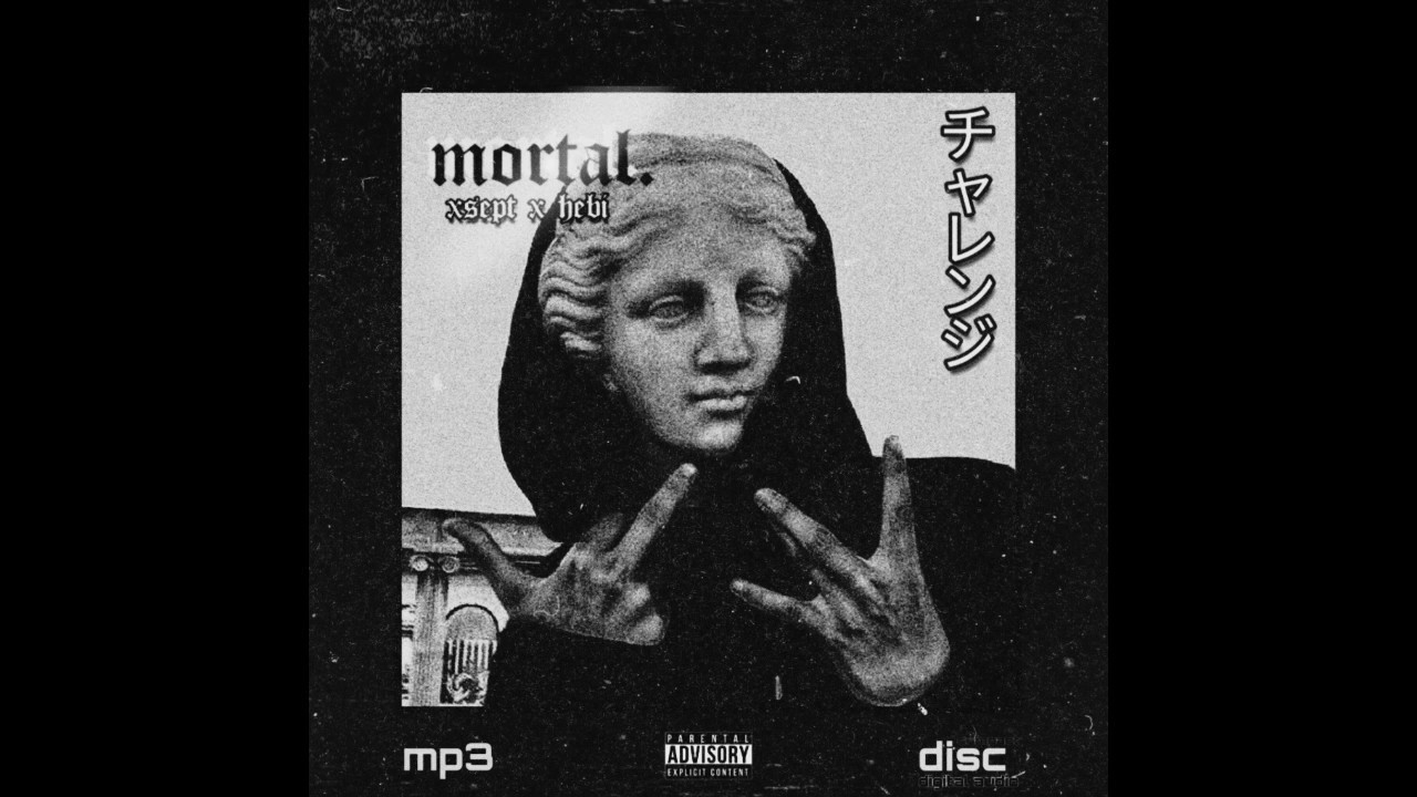 hebi - mortal. [死すべき]  w/ xsept