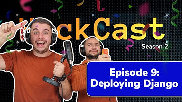 Deploying Django | HackCast S02E09
