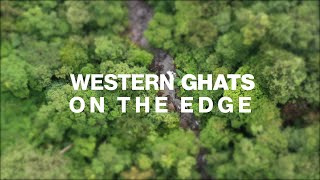 Western Ghats On the Edge — Teaser Trailer