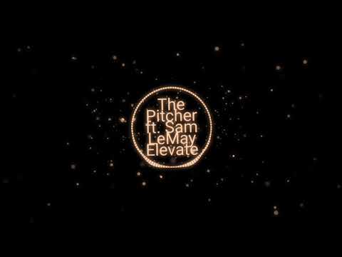 The Pitcher ft. Sam LeMay - Elevate (hardstyle)(edit)