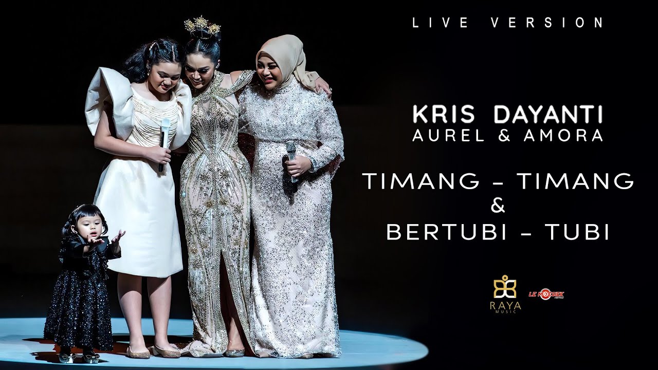 Kris Dayanti, Aurel \u0026 Amora: Timang - Timang \u0026 Bertubi - Tubi (Live Version)
