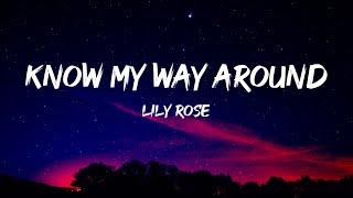 Lily Rose - Know My Way Around (Lyrics)