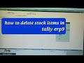 How to delete stock items in tally Erp 9