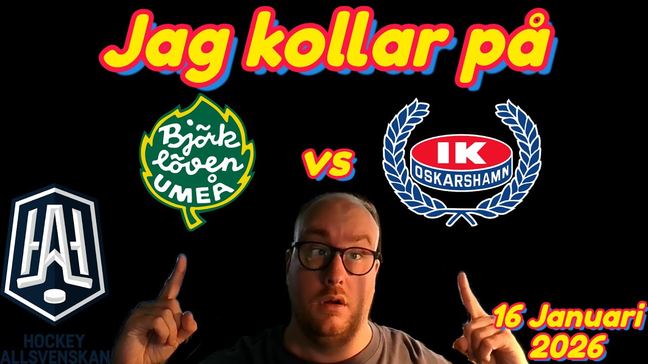 BJÖRKLÖVEN VINNER! KEVIN KARLSSON FÅR MATCHSTRAFF! BJÖRKLÖVEN VS OSKARSHAMN | 16 JANUARI 2026