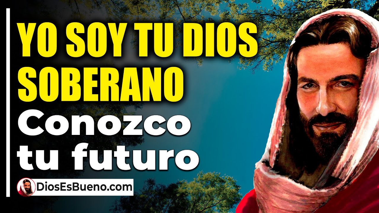 DIOS TE DICE HOY: YO Soy tu Dios Soberano, Da un paso más de Fe quiero ...